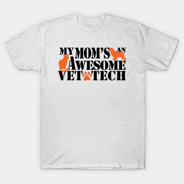 My Mom awesome vet tech T-Shirt by Amazingcreation